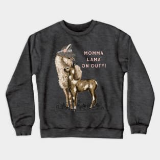 Momma Lama on Duty! Crewneck Sweatshirt